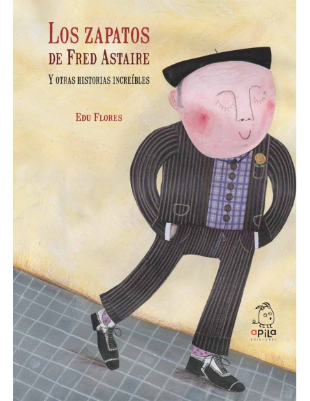 Los zapatos de Fred Astaire y otras historias increibles