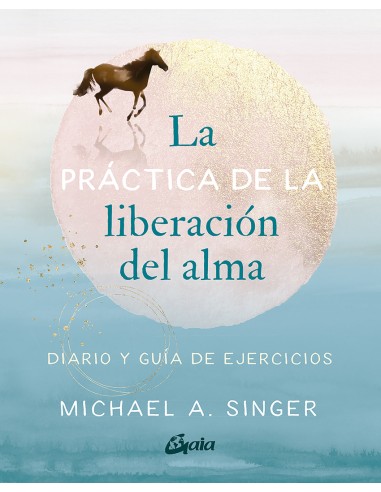 La practica de la liberacion del alma