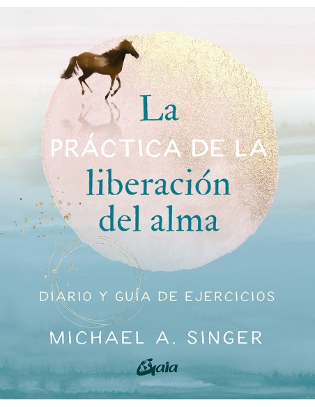 La practica de la liberacion del alma