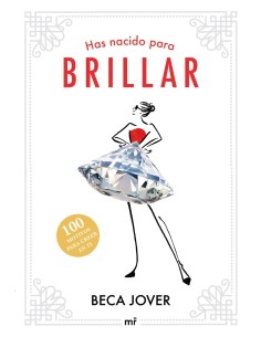Has nacido para brillar
