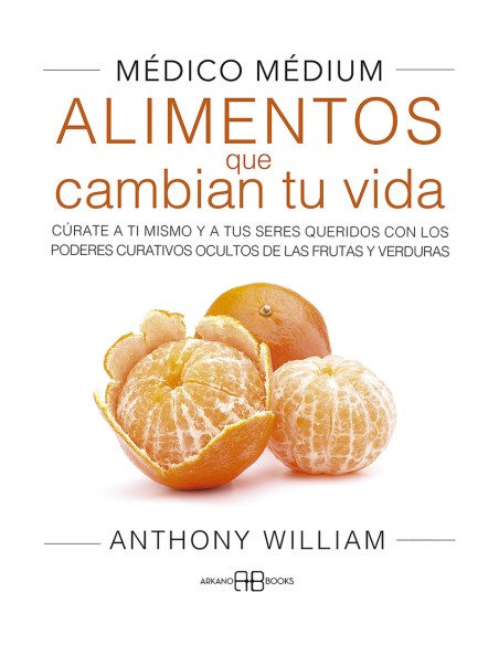 Medico Medium Alimentos que cambian tu vida