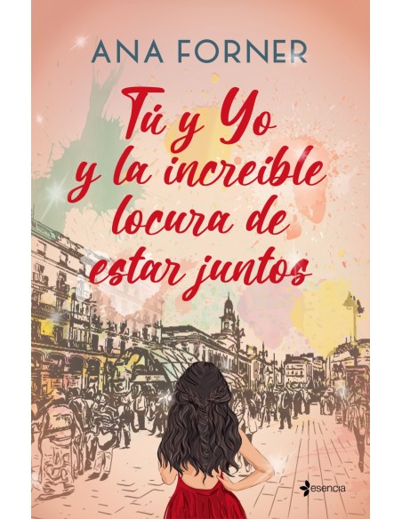 Tu y yo y la increible locura de estar juntos