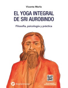 El yoga integral de Sri Aurobindo