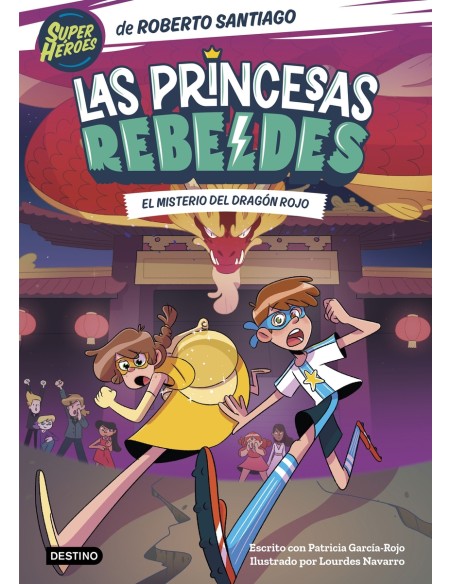 Las Princesas Rebeldes 4 El misterio del dragon rojo