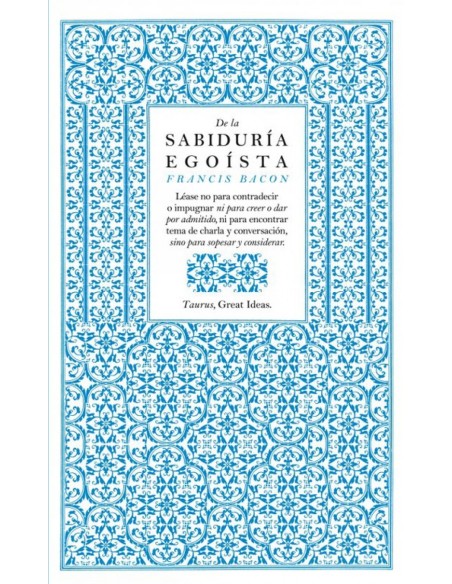 DE LA SABIDURIA EGOISTA