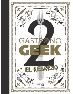 Gastronogeek 2 El regreso