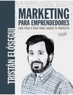 Marketing para emprendedores Guia paso a paso para lanzar tu proyecto