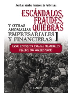 Escandalos fraudes quiebras y otras anomalias empresariales y financieras I