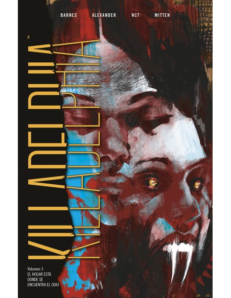 KILLADELPHIA 3 EL HOGAR ESTA DONDE SE ENCUENTRA EL ODIO