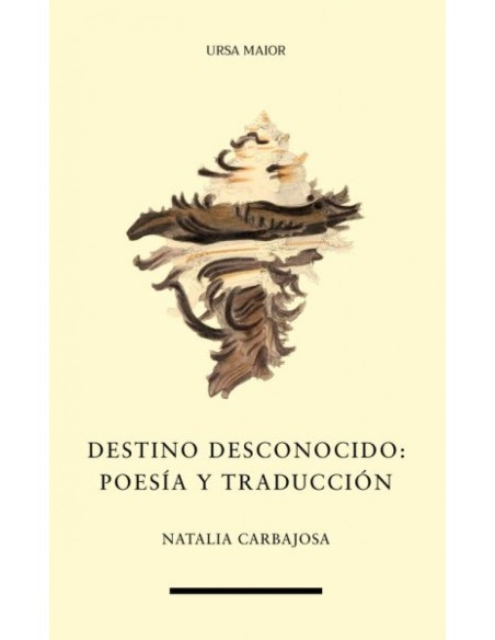DESTINO DESCONOCIDO POESIA Y TRADUCCION