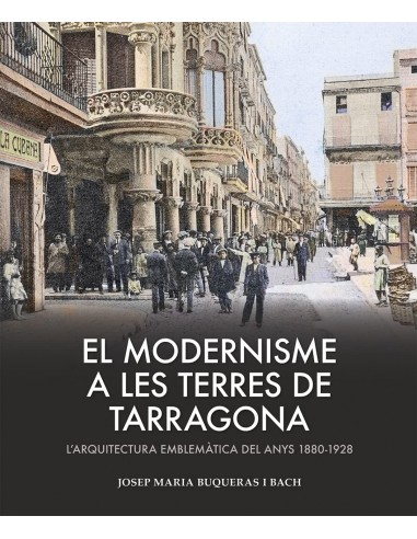 EL MODERNISME A LES TERRES DE TARRAGONA