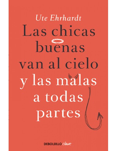 Las chicas buenas van al cielo y las malas a todas partes