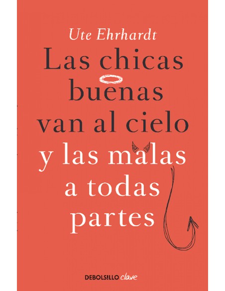 Las chicas buenas van al cielo y las malas a todas partes