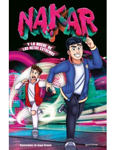 NAKAR Y LA NOCHE DE RETOS EXTREMOS