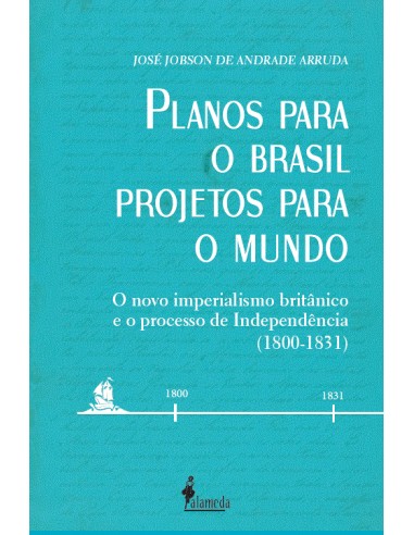 Planos para o Brasil projetos para o mundo