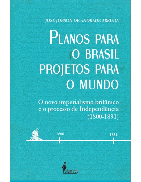 Planos para o Brasil projetos para o mundo