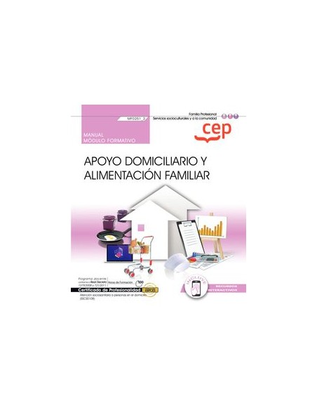 Manual Apoyo domiciliario y alimentacion familiar MF02512 Certificados de profesionalidad Atencion sociosanitaria a personas en