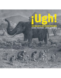 Ugh Un relato del Pleistoceno