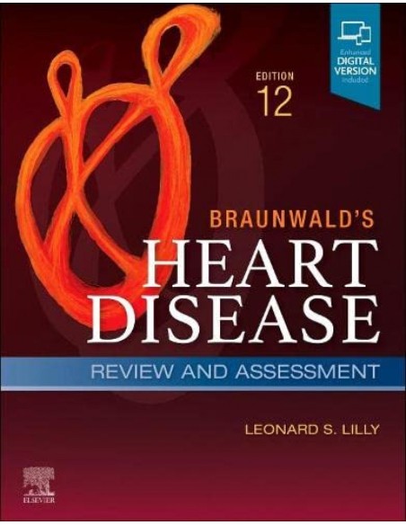 Braunwald s heart disease review and assessment
