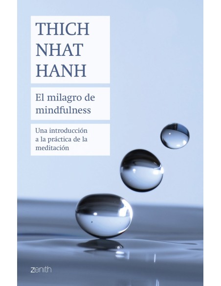 El milagro de mindfulness El milagro de mindfulness