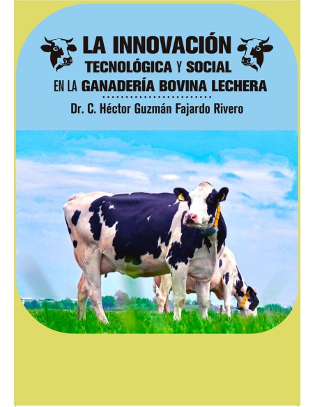 LA INNOVACION TECNOLOGICA Y SOCIAL EN LA GANADERIA BOVINA