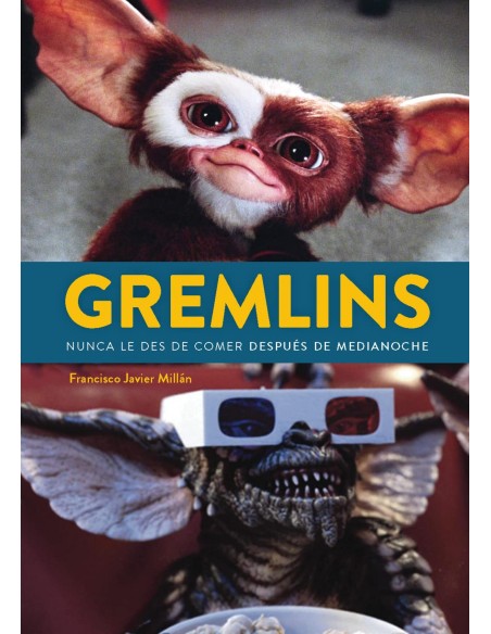 GREMLINS NUNCA LE DES DE COMER DESPUES DE MEDIANOCHE