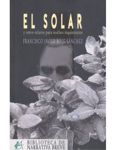 EL SOLAR Y OTROS RELATOS PARA NOCHES INQUIETANTES