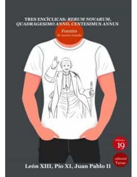 Tres enciclicas Rerum Novarum Quadragesimo anno Centesimus annus