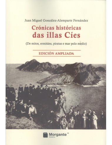 Cronicas historicas das illas Cies De mitos ermitans piratas e mar polo medio