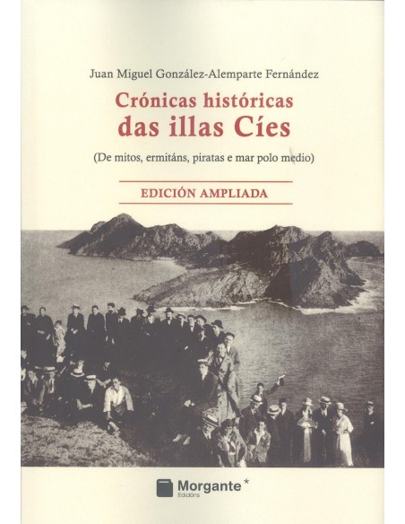 Cronicas historicas das illas Cies De mitos ermitans piratas e mar polo medio