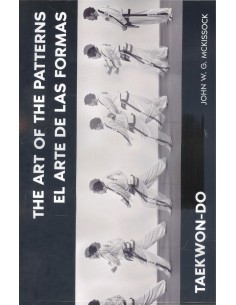 TAEKWON DOTHE ART OF THE PATTERNS EL ARTE DE LAS FORMAS