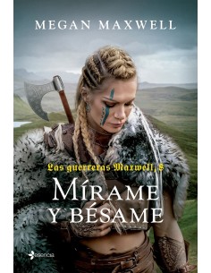 Las guerreras Maxwell 8 Mirame y besame