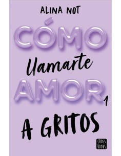 Como llamarte amor 1 A gritos