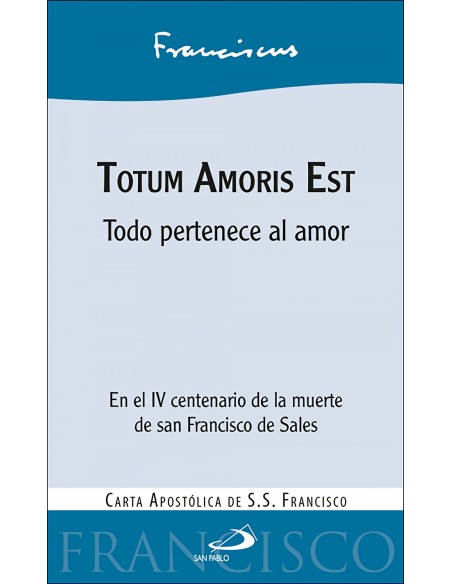 Totum Amoris Est