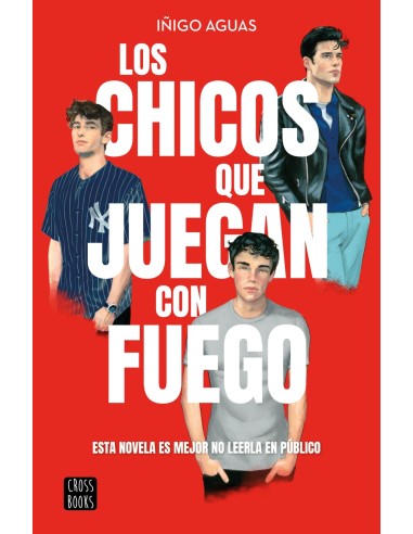 Los chicos que juegan con fuego