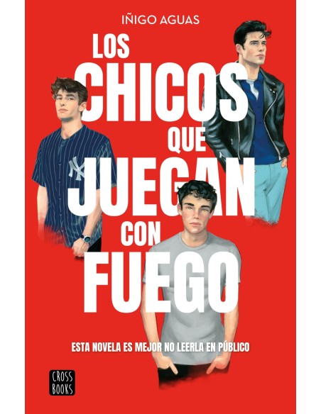 Los chicos que juegan con fuego