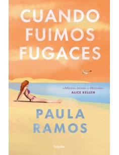 Cuando fuimos fugaces