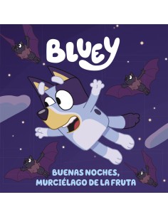 Bluey buenas noches murcielago de la fruta