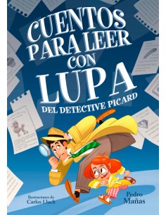 Cuentos para leer con lupa del detective Picard