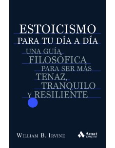 Estoicismo para tu dia a dia
