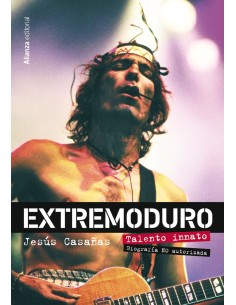 Extremoduro Talento innato Biografia no oficial