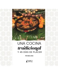 Una cocina tradicional y 45 dias de placer