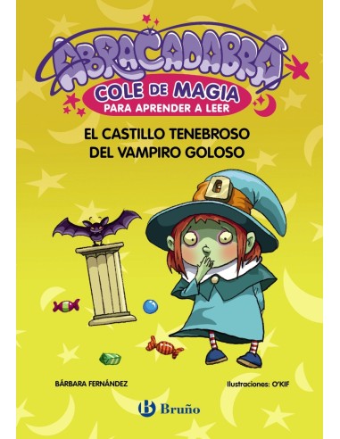 Abracadabra Cole de Magia para aprender a leer 3 El castillo tenebroso del vampiro goloso