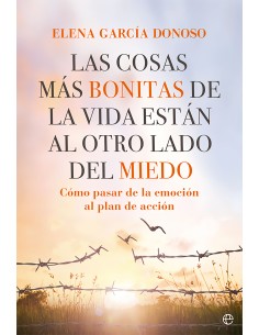 Las cosas mas bonitas de la vida estan al otro lado del miedo