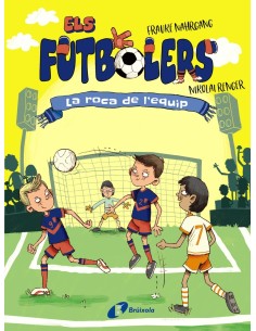 Els futbolers 4 La roca de l equip