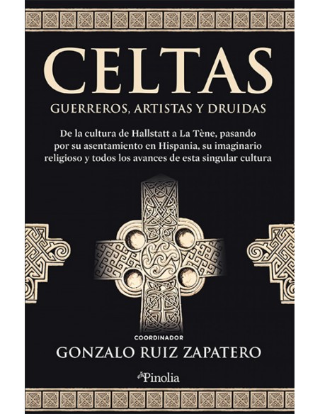 Celtas Guerreros artistas y druidas
