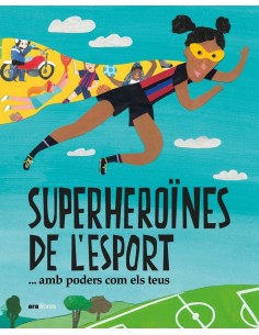 SUPERHEROINES DE L ESPORTamb poders com els teus