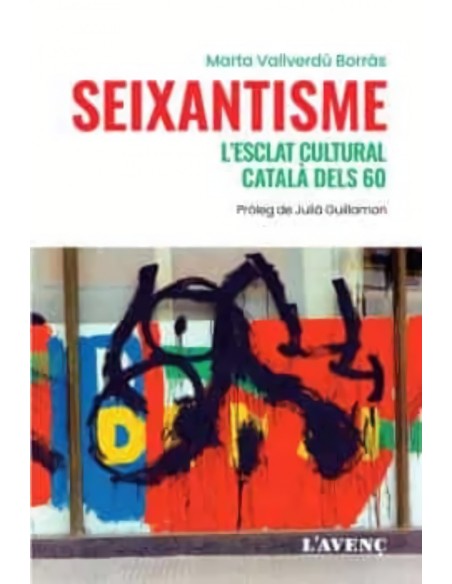 SEIXANTISME L ESCLAT CULTURAL CATALA DELS 60