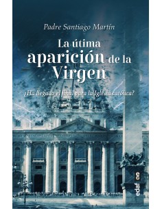 La ultima aparicion de la Virgen