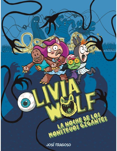 Olivia Wolf La noche de los monstruos gigantes
